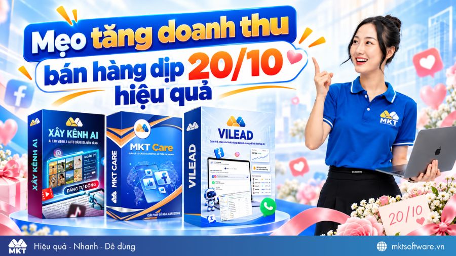 Tăng doanh thu bán hàng 20/10 hiệu quả với trọn bộ giải pháp từ MKT Software