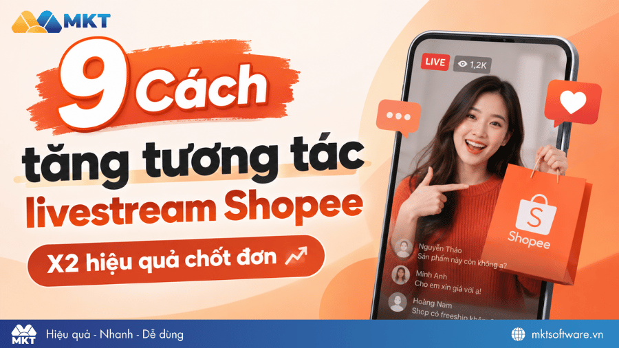 Tổng hợp 9+ cách tăng tương tác Shopee hiệu quả cho shop online 2026