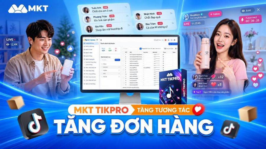 MKT TikPro - Phần mềm marketing TikTok hỗ trợ làm affiliate TikTok Shop