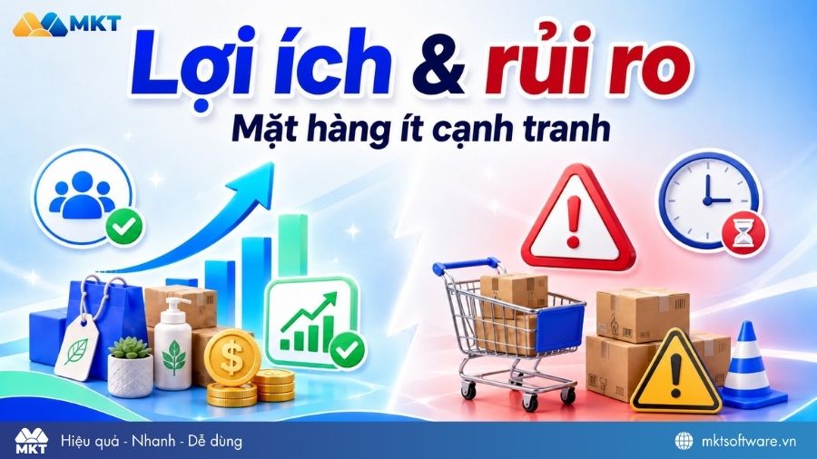 Lợi ích và rủi ro khi bán các mặt hàng ít cạnh tranh