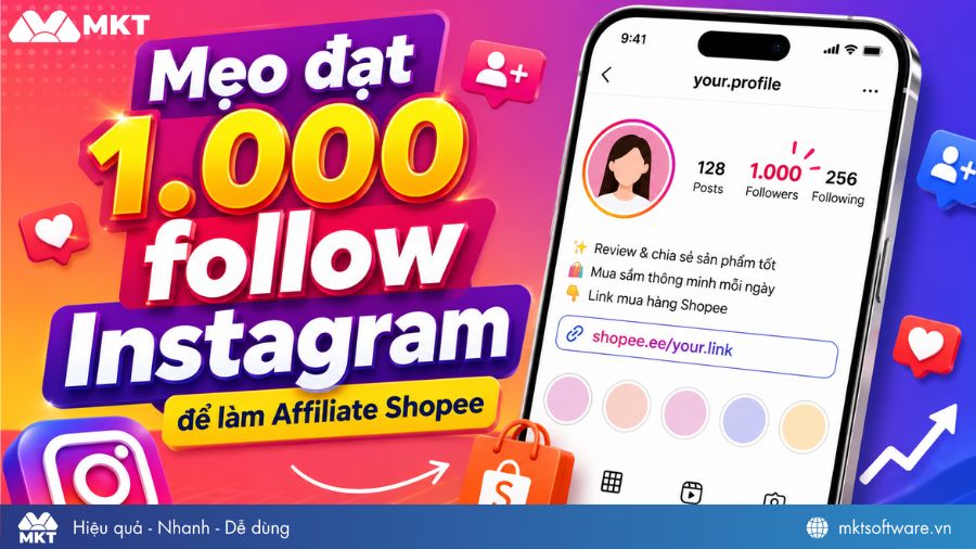 Mẹo đạt 1.000 follow Instagram để làm Affiliate Shopee hiệu quả