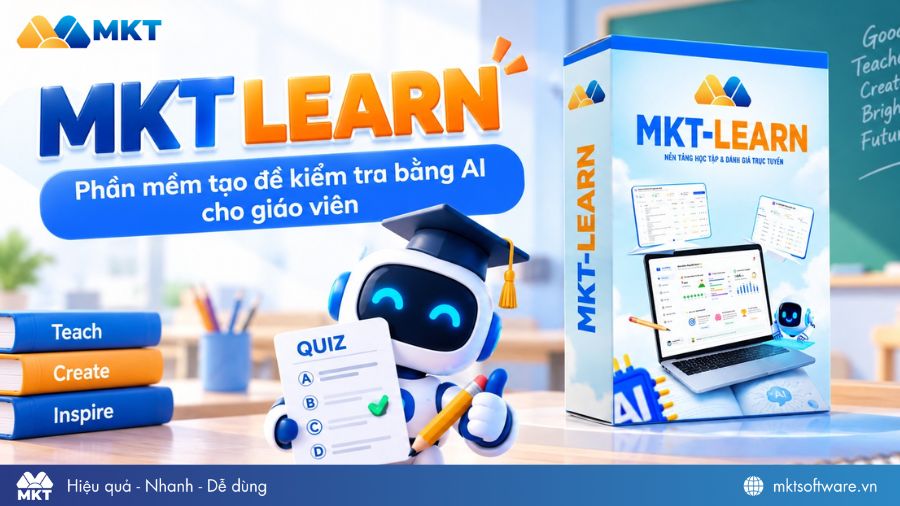MKT Learn - Nền tảng hỗ trợ giáo dục online cho giáo viên và học sinh