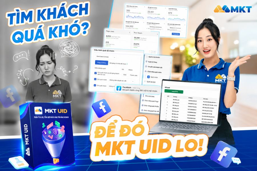 Tìm kiếm khách tiềm năng trên Facebook dễ dàng với MKT UID Tìm kiếm khách tiềm năng trên Facebook dễ dàng với MKT UID