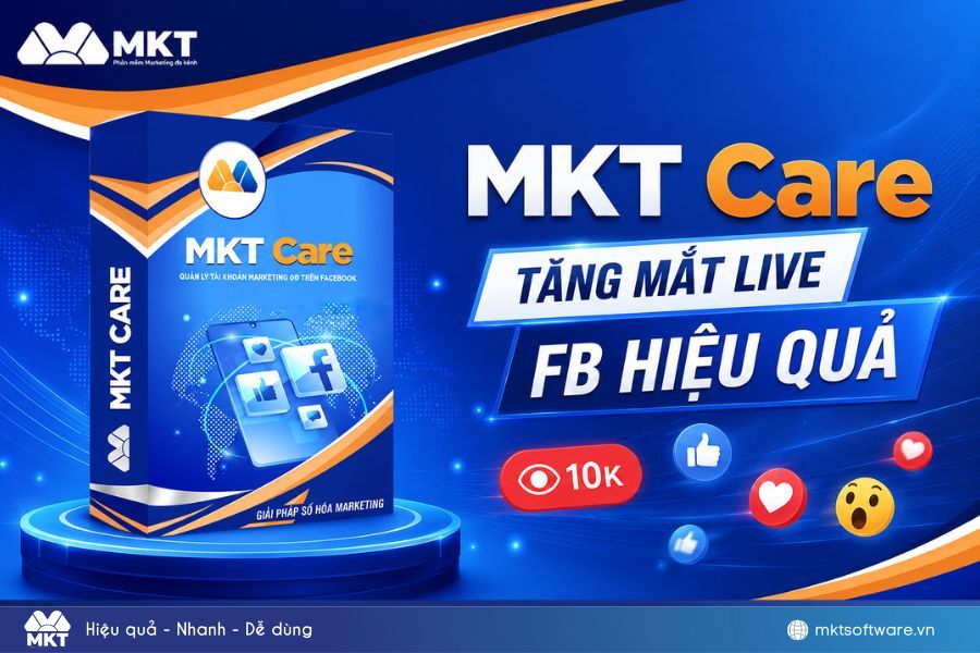 MKT Care – Công cụ seeding live Facebook chất lượng nhất