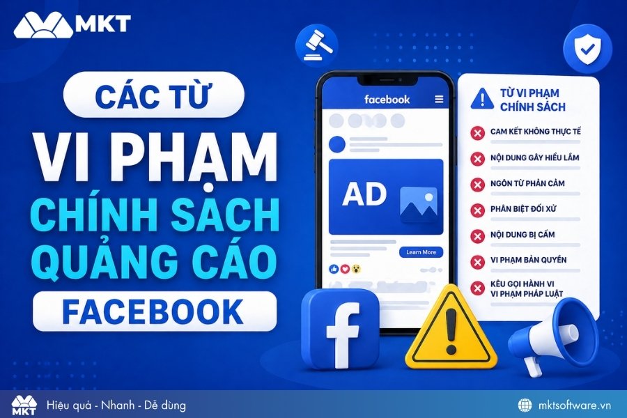 Các từ vi phạm chính sách quảng cáo Facebook mới nhất, chi tiết Các từ vi phạm chính sách quảng cáo Facebook mới nhất, chi tiết