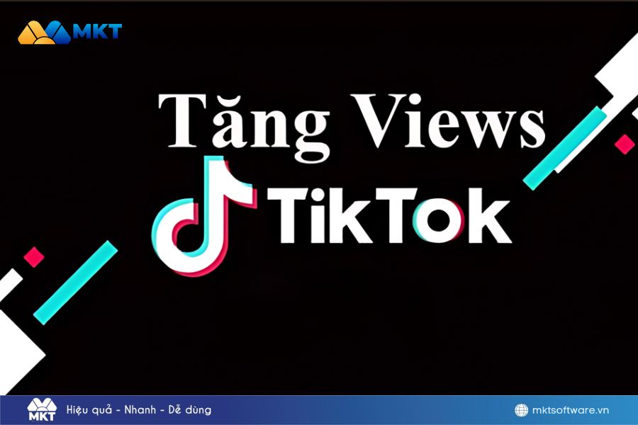 Tăng view TikTok là gì – Tăng lượt xem qua phương pháp tối ưu nội dung, sử dụng tool