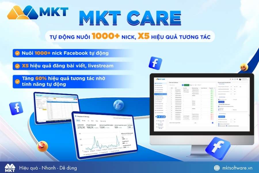 Phần mềm nuôi nick Facebook số lượng lớn MKT Care Phần mềm nuôi nick Facebook số lượng lớn MKT Care