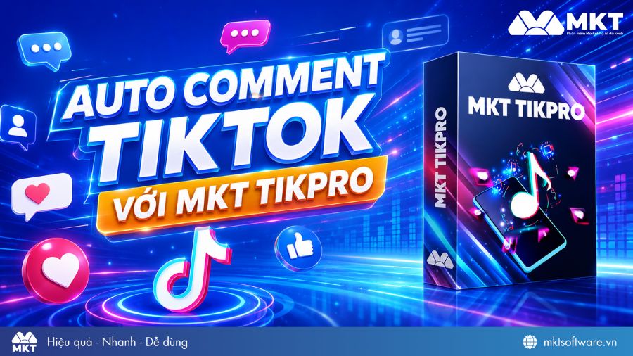 Tool auto coment TikTok MKT Tikpro có hiệu quả 