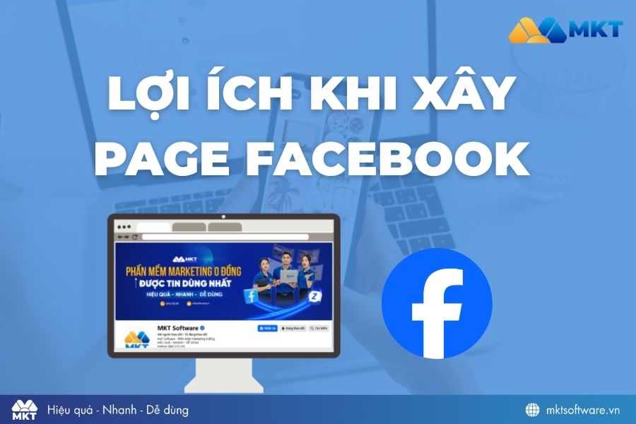 Xây page Facebook mang lại nhiều nhiều lợi ích