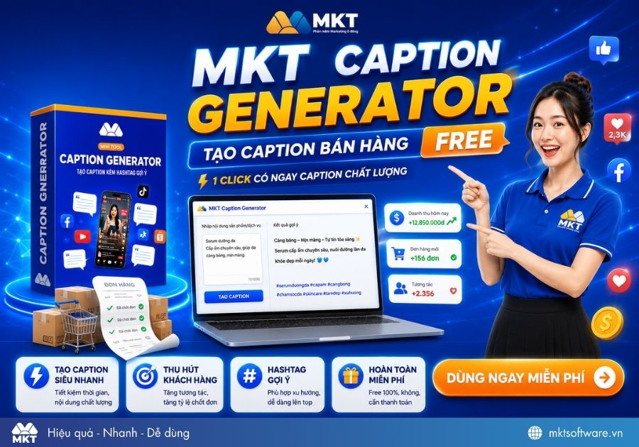 MKT Caption Generator là công cụ tạo caption bán hàng bằng AI