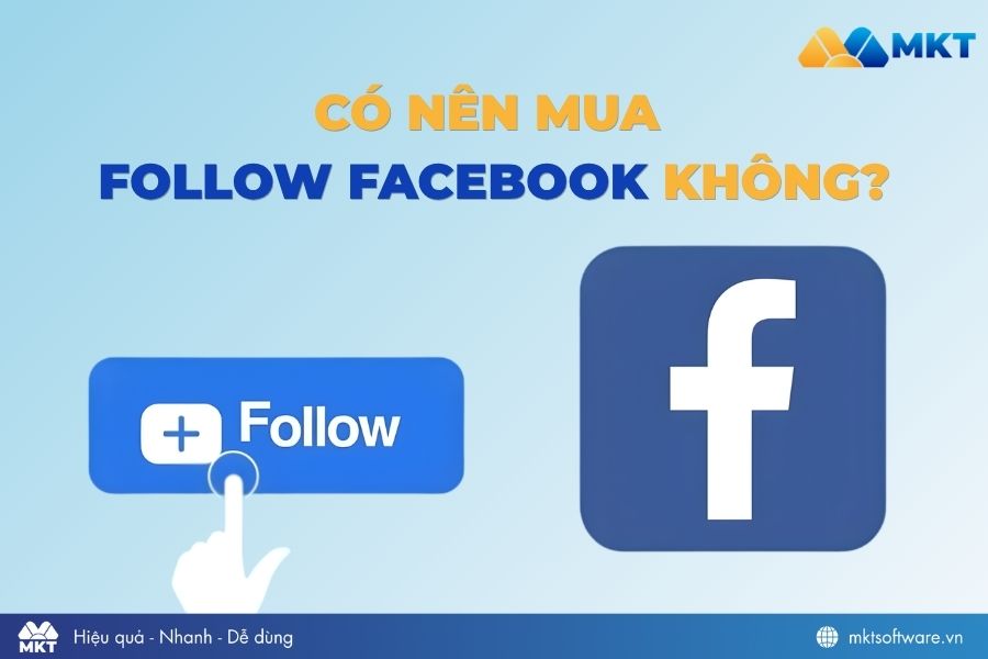 Có nên mua follow Facebook?