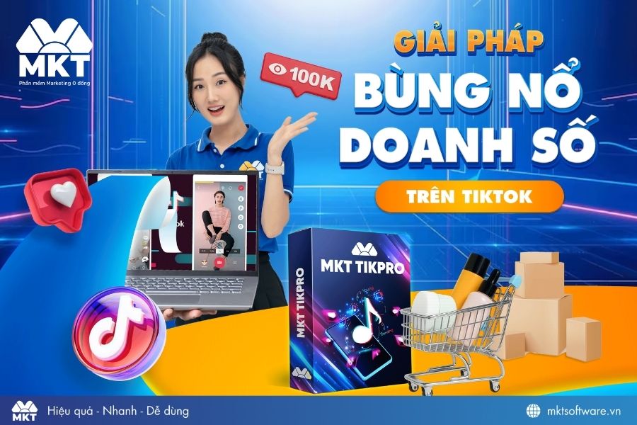 Phần mềm tăng follow và bùng nổ doanh số trên TikTok - MKT Tikpro