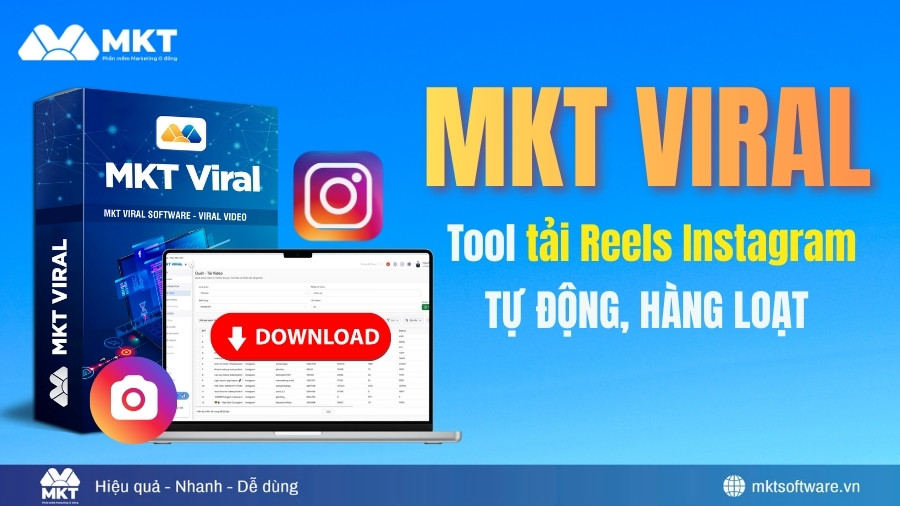 MKT Viral - Tool tải Reels Instagram hàng loạt