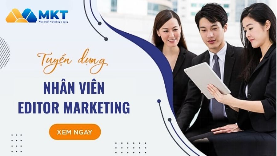 Tuyển dụng nhân viên Editor Marketing Tuyển dụng nhân viên Editor Marketing