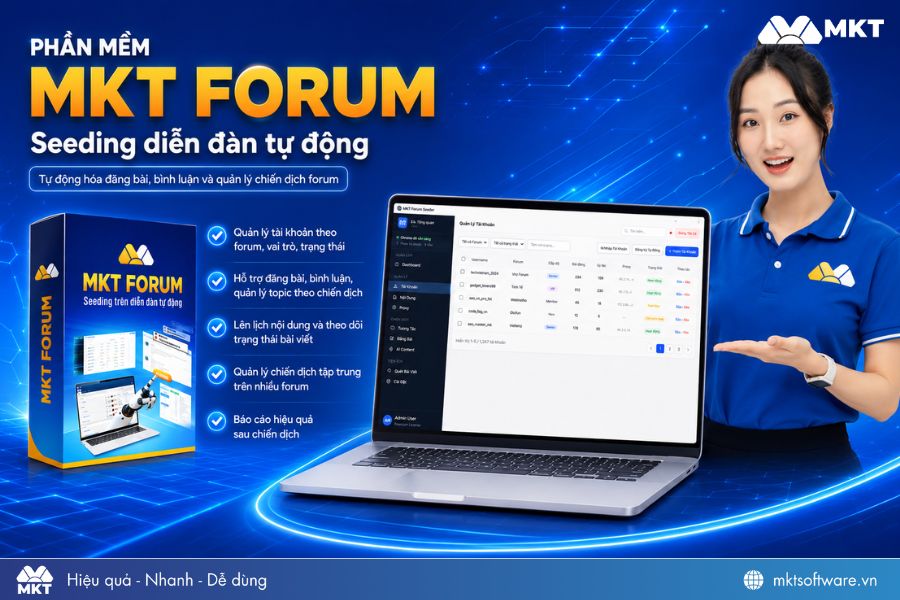 Phần mềm seeding diễn đàn tự động - MKT Forum