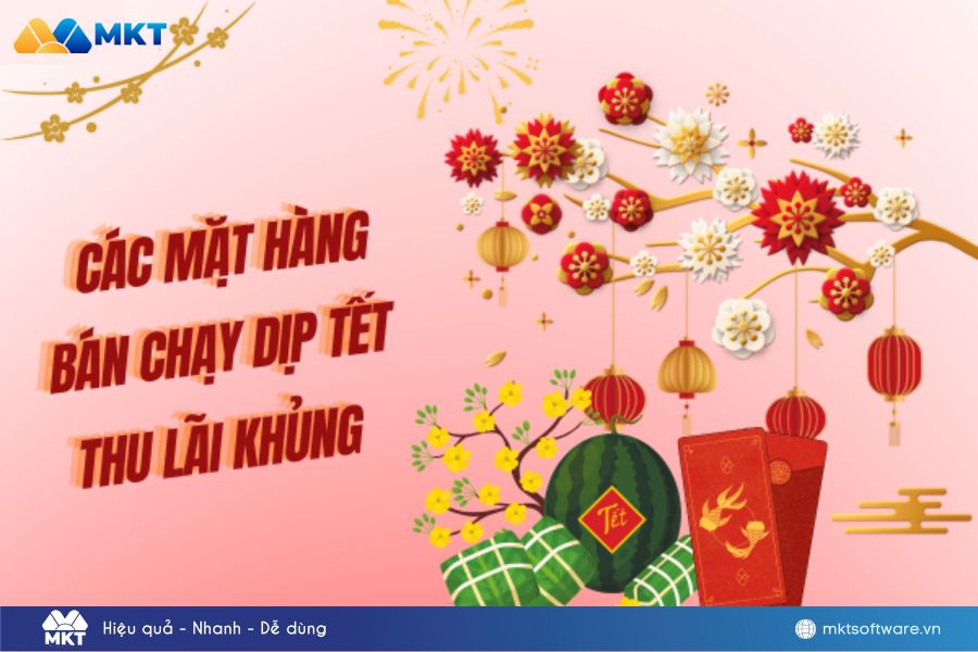 Tiếp tục bán các mặt hàng bán chạy trong dịp Tết