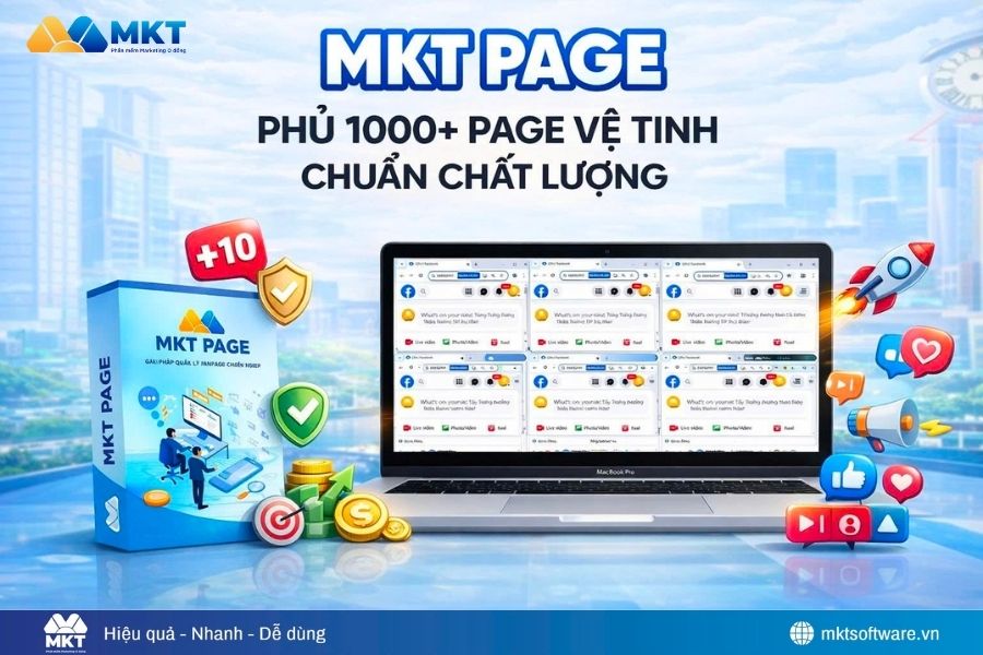  Xây dựng fanpage vệ tinh số lượng lớn với MKT Page