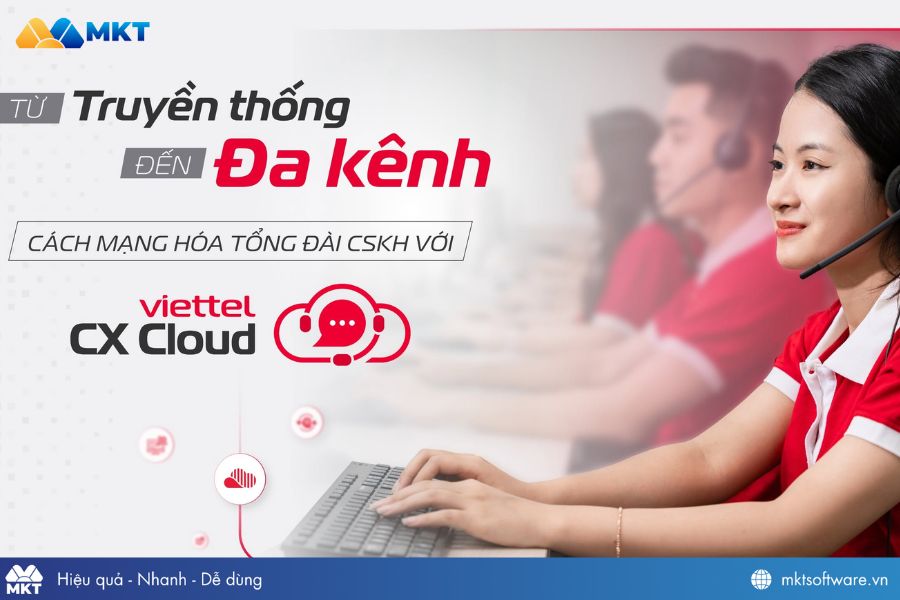 Viettel CX Cloud – Tổng đài ảo đa kênh Viettel Viettel CX Cloud – Tổng đài ảo đa kênh Viettel