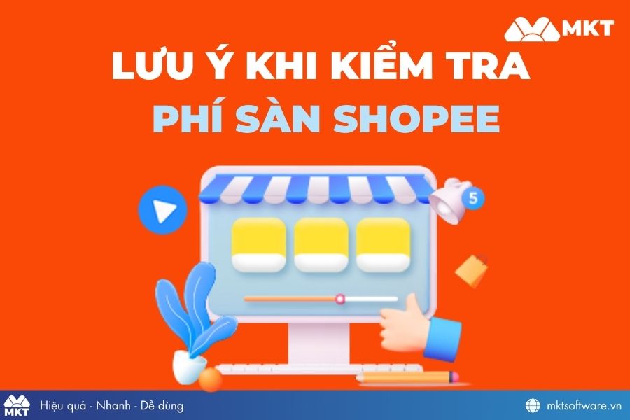 Lưu ý khi kiểm tra phí sàn Shopee