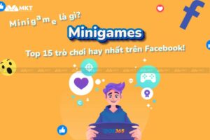 Những Ý Tưởng Tạo Các Minigame Trên Fanpage Facebook Hiệu Quả