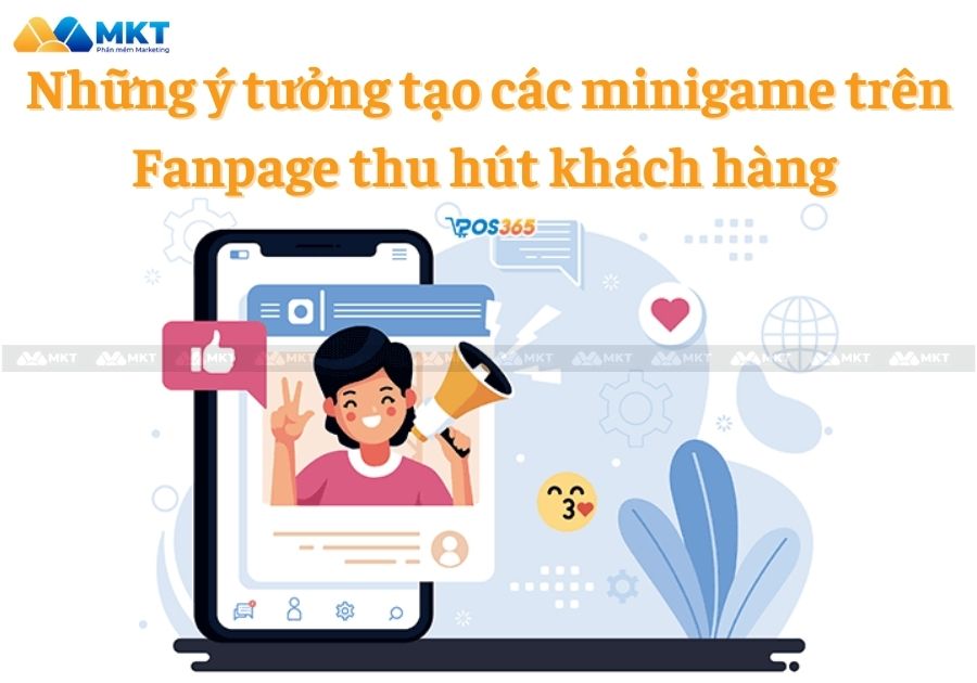 Những ý tưởng tạo các minigame trên Fanpage thu hút khách hàng