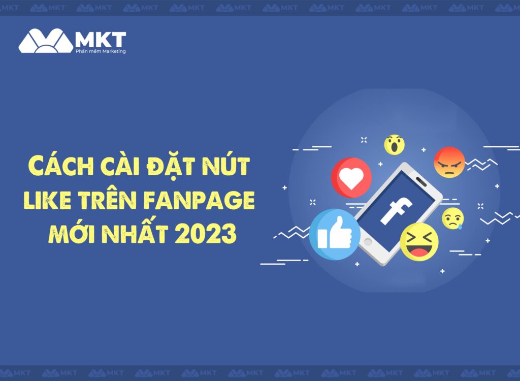 Cách cài đặt nút like trên fanpage mới nhất 2023