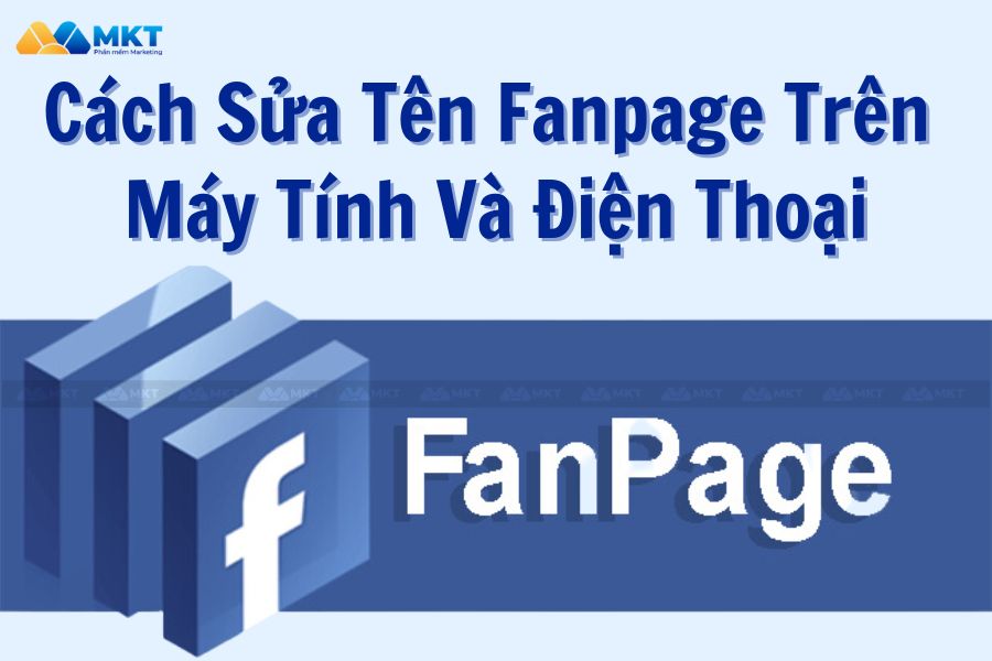 Hé Lộ Cách Sửa Tên Fanpage Trên Máy Tính Và Điện Thoại