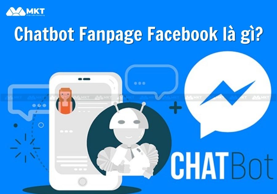 Chatbot Fanpage Facebook là gì?
