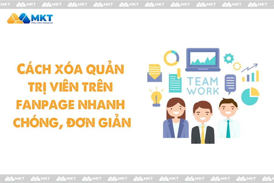 Cách xóa quản trị viên trên fanpage nhanh chóng, đơn giản