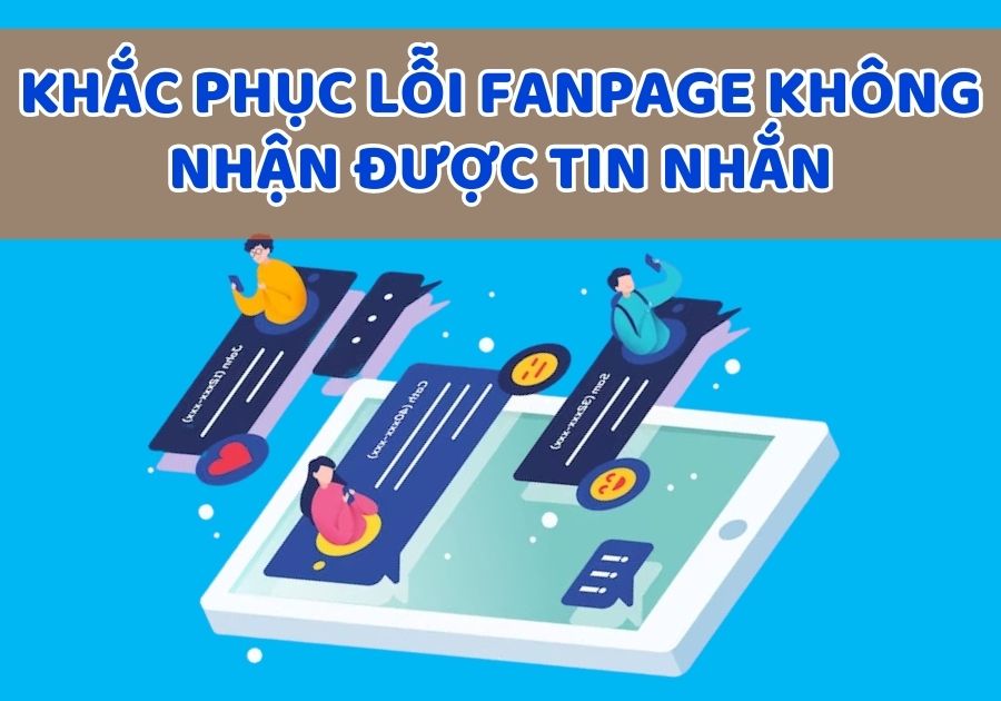 Fanpage không nhận được tin nhắn