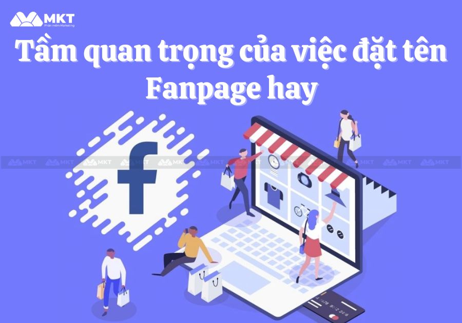 Tầm quan trọng của việc đặt tên Fanpage hay