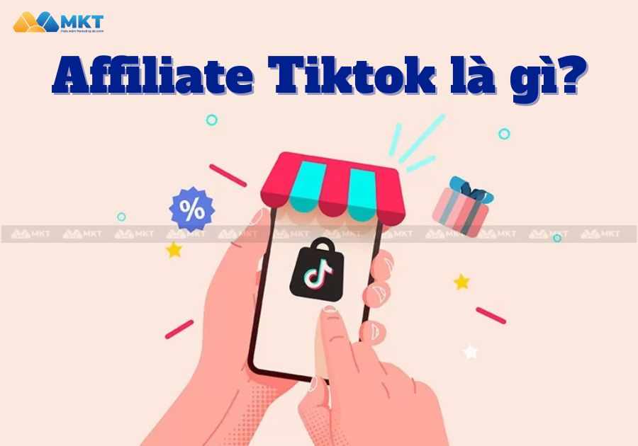 Affiliate Tiktok là gì?