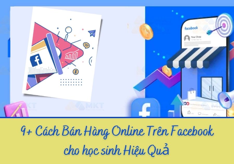 cách bán hàng online trên Facebook cho học sinh