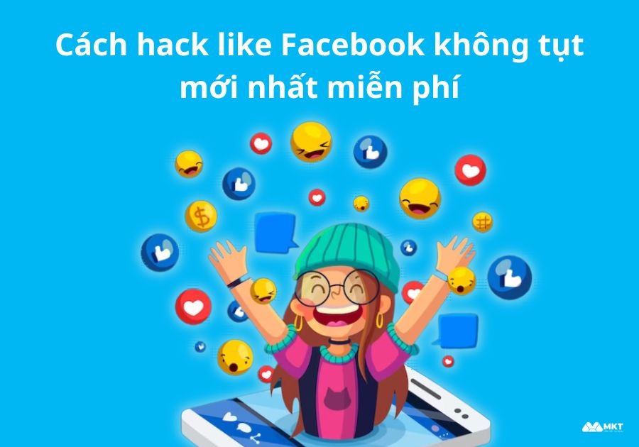 Cách hack like Facebook không tụt mới nhất miễn phí