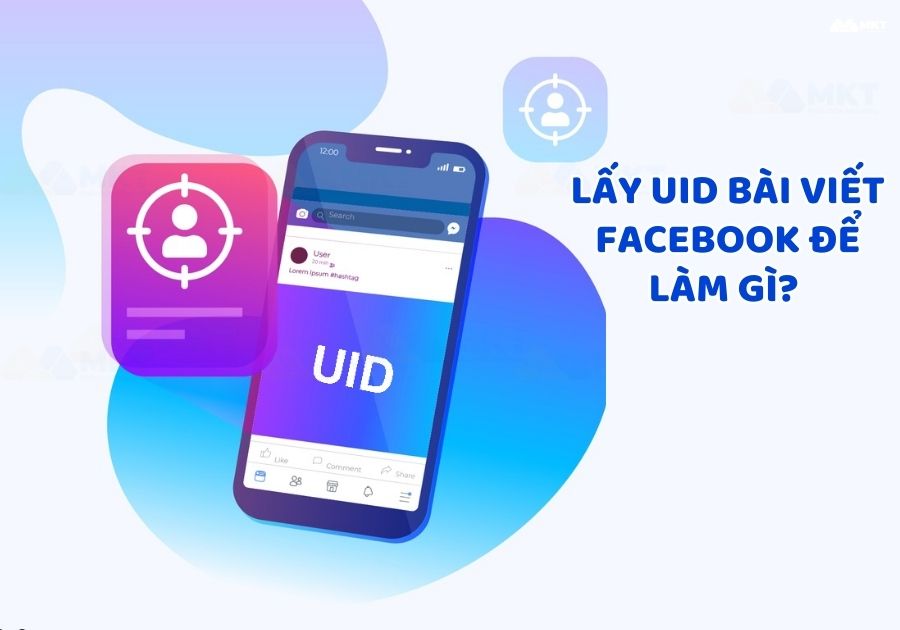 Lợi ích của lấy Uid bài viết Facebook