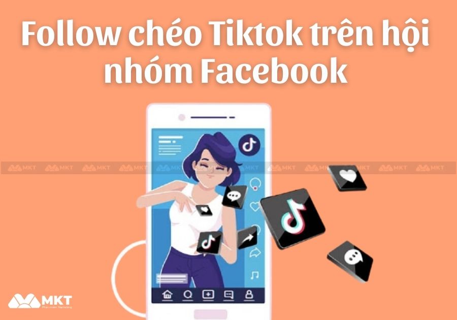 Follow chéo Tiktok trên hội nhóm Facebook 