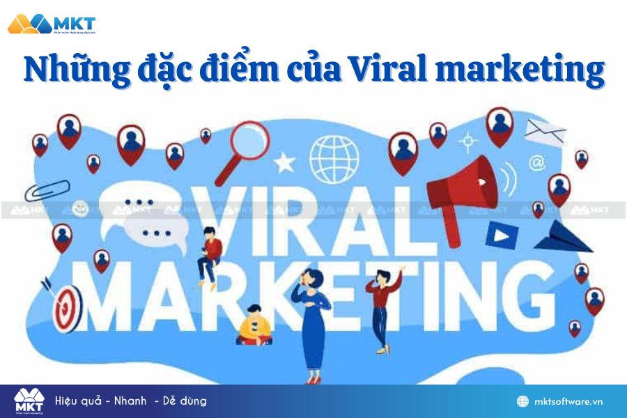 Những đặc điểm của Viral marketing