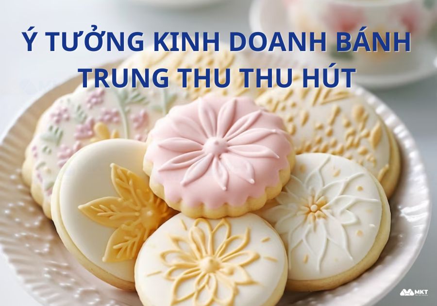 Ý tưởng kinh doanh bánh trng thu