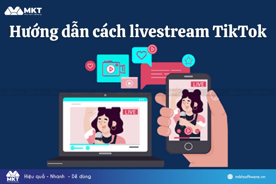 Hướng dẫn cách livestream TikTok hiệu quả nhất 