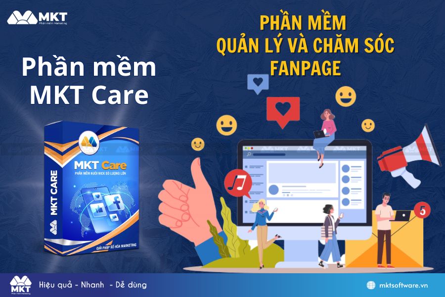 Phần mềm hỗ trợ quản lý và chăm sóc trang Facebook MKT Care 
