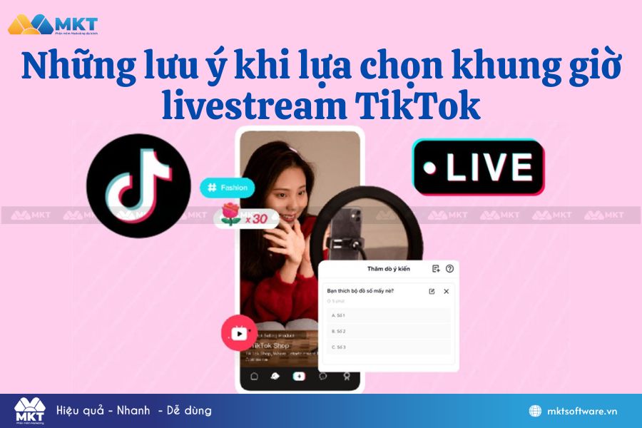 Những lưu ý khi lựa chọn khung giờ livestream TikTok 