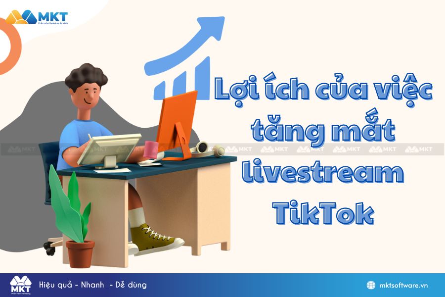 Lợi ích của việc tăng mắt livestream TikTok 