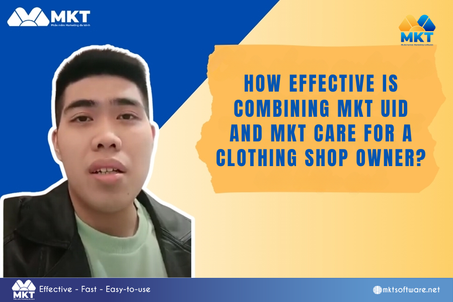 How Effective is Combining MKT UID and MKT Care for a Clothing Shop Owner? How Effective is Combining MKT UID and MKT Care for a Clothing Shop Owner?