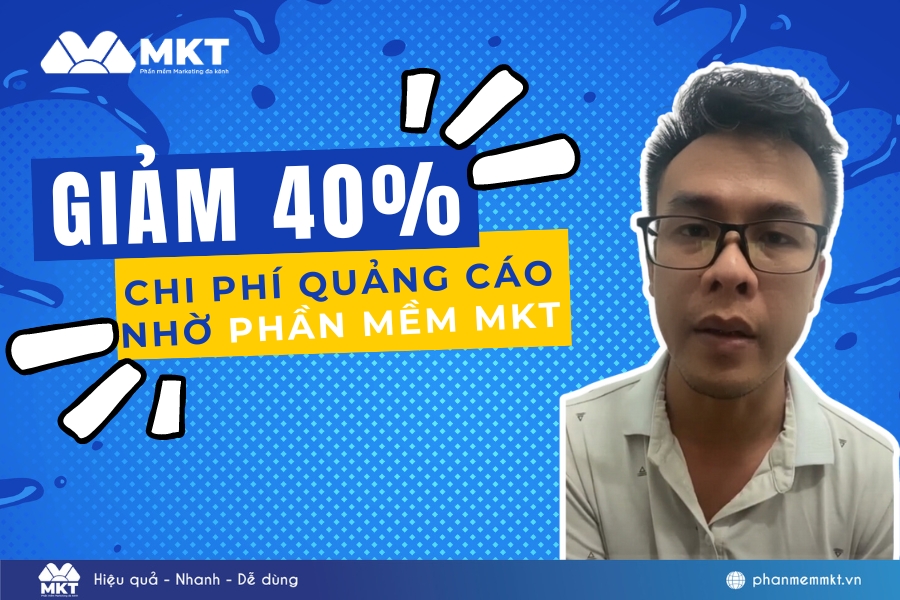 Giảm chi phí quảng cáo nhờ Phần mềm MKT lên tới 40%