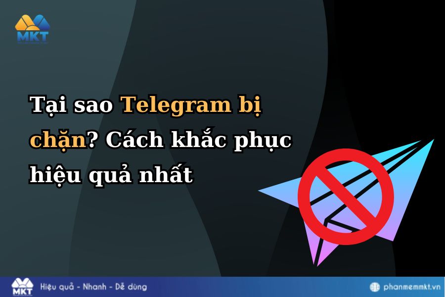 Tại sao Telegram bị chặn gửi tin nhắn? Cách khắc phục tình trạng này hiệu quả