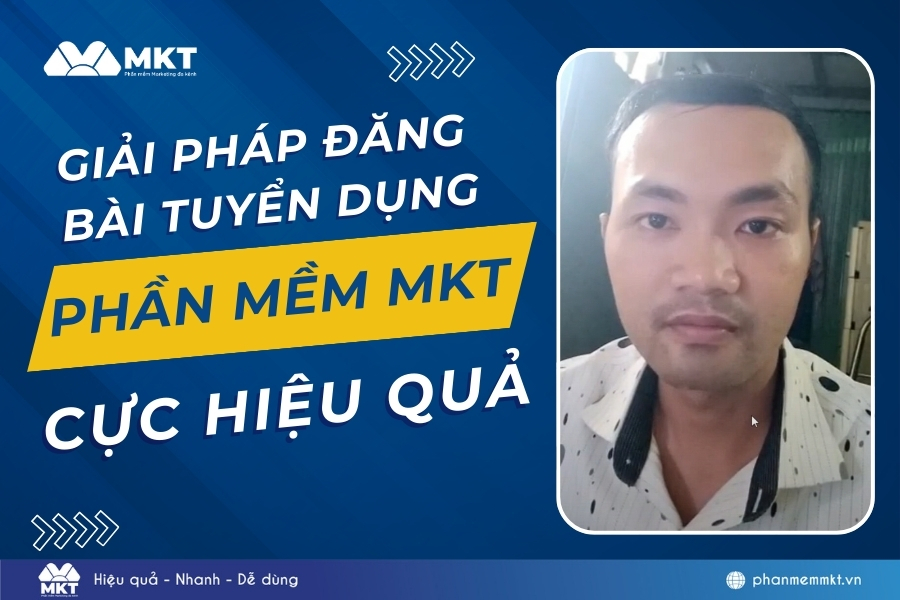 Giải pháp đăng bài tuyển dụng thông minh từ MKT giúp tăng hiệu quả tuyển dụng