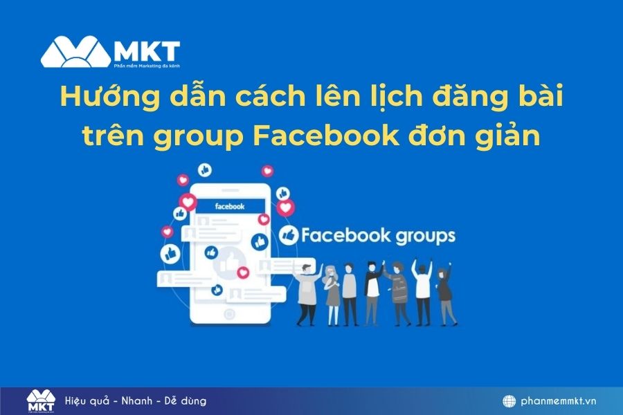 Hướng dẫn cách lên lịch đăng bài trên group Facebook đơn giản