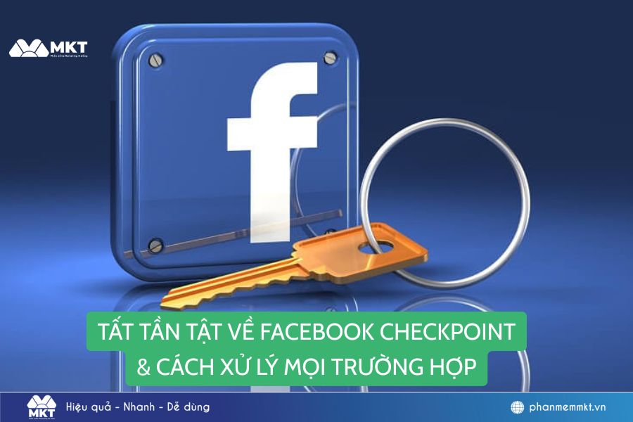 Tất Tần Tật Về Facebook Checkpoint & Cách Xử Lý Mọi Trường Hợp